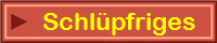 Schlüpfriges